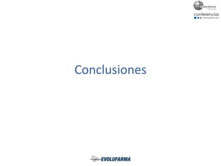 Conclusiones
• El cambio está ocurriendo
• El marco legal se va adaptando poco a poco. Muy por
detrás de la realidad
• Hay grandes oportunidades
• La clave está en las BBDD y la explotación de las
mismas
• Hay que tener en cuenta: BBDD, Redes Sociales, SEO y
SEM
• El mundo digital debe ser una extensión más de la
farmacia para no perder nuestra identidad y nuestra
ventaja competitiva: la atención farmacéutica.
 