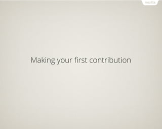 Making your first contribution 
 