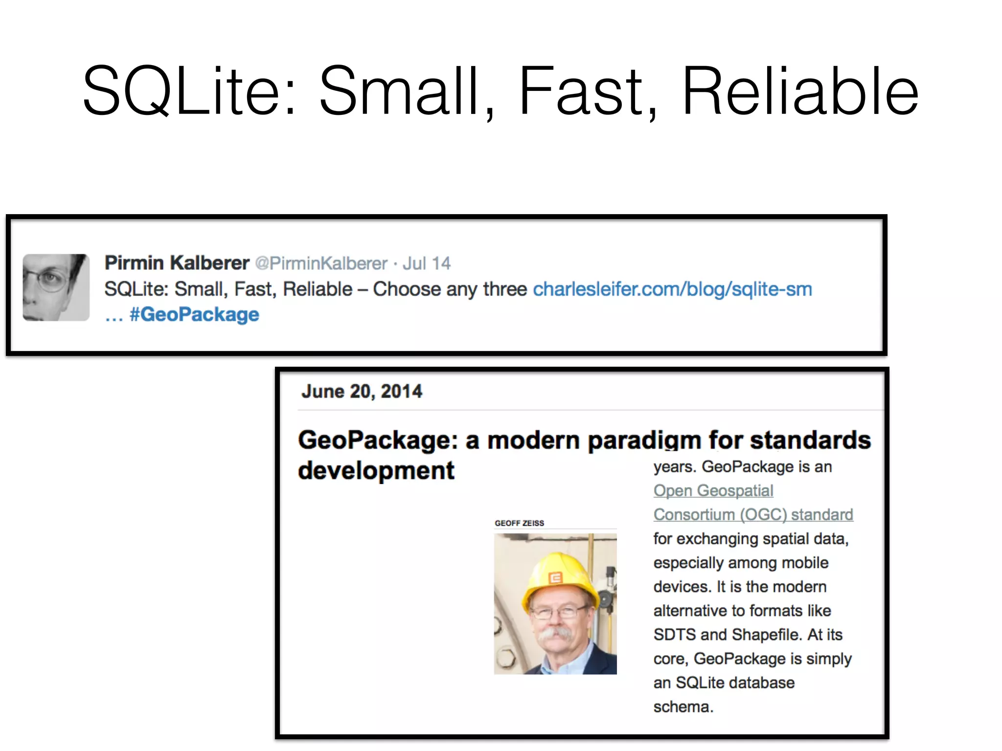 SQLite: Small, Fast, Reliable 
 