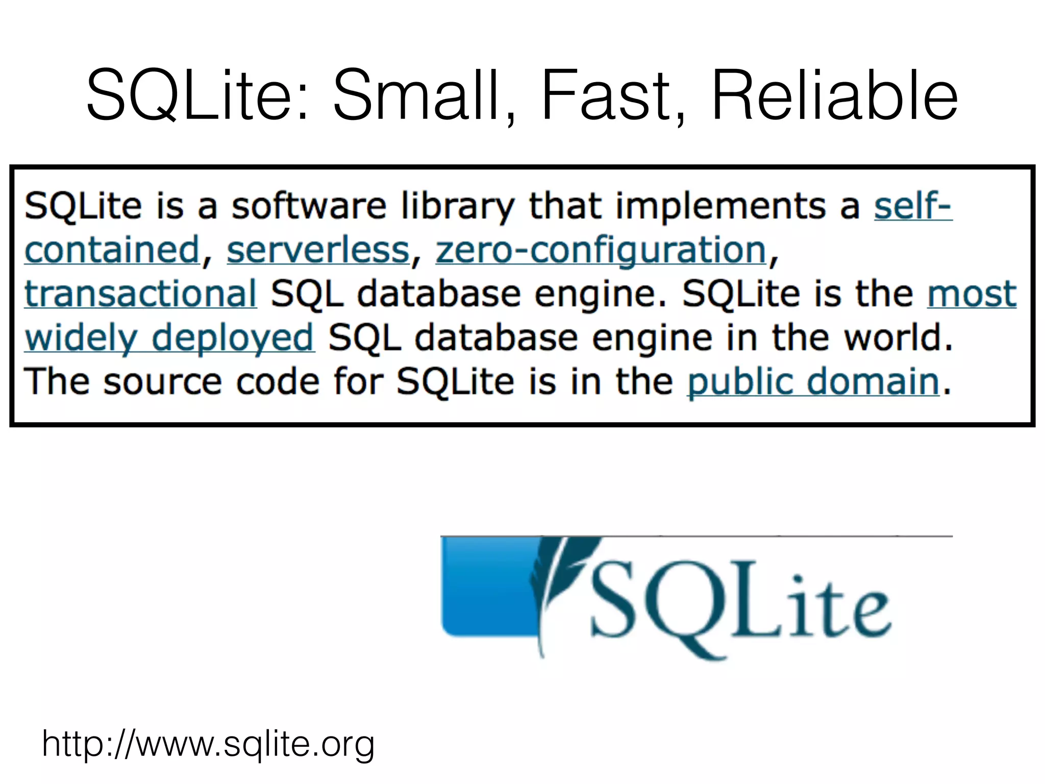 SQLite: Small, Fast, Reliable 
http://www.sqlite.org 
 