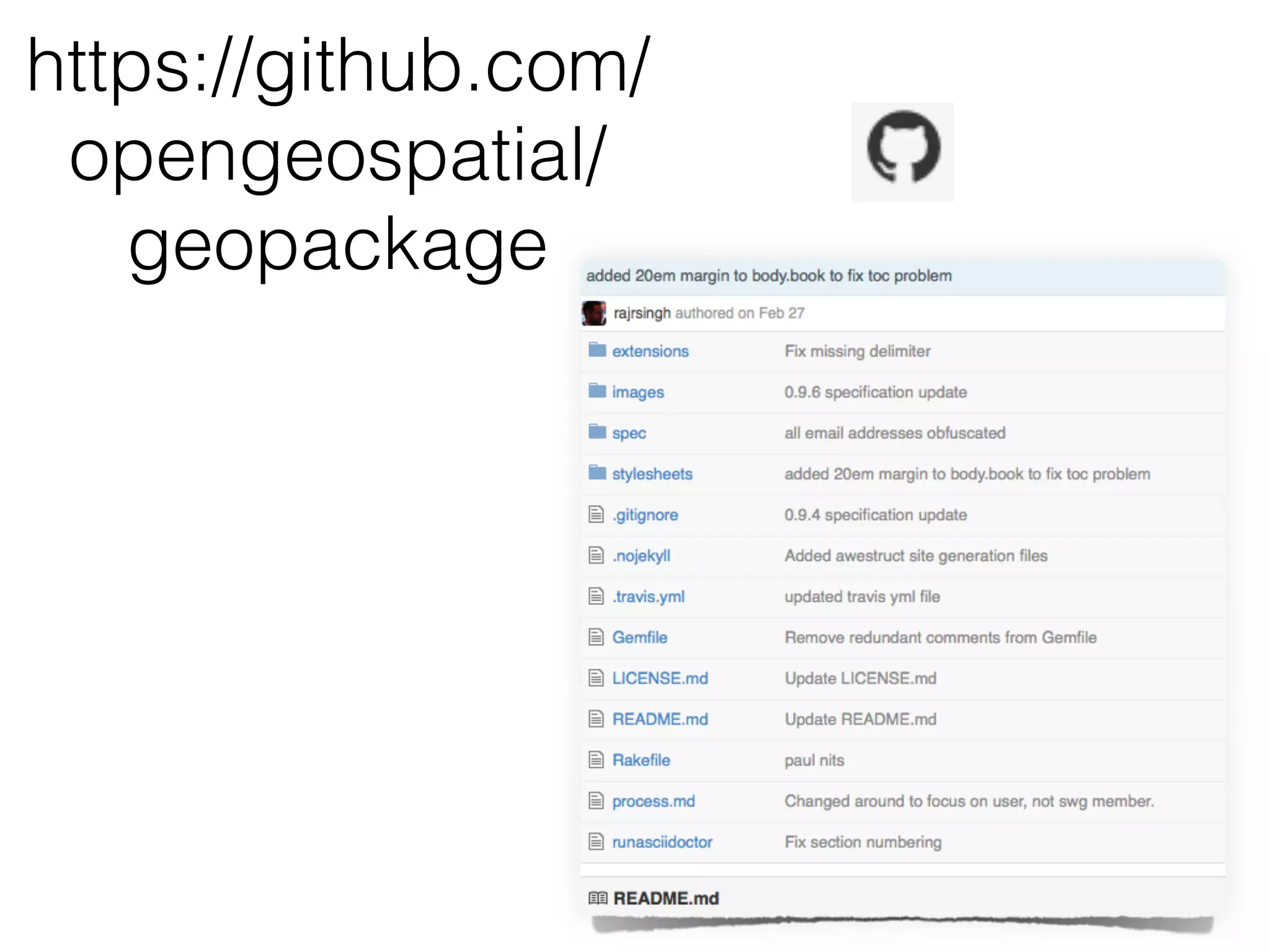 https://github.com/ 
opengeospatial/ 
geopackage 
 