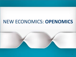 NEW ECONOMICS: OPENOMICS
68
 
