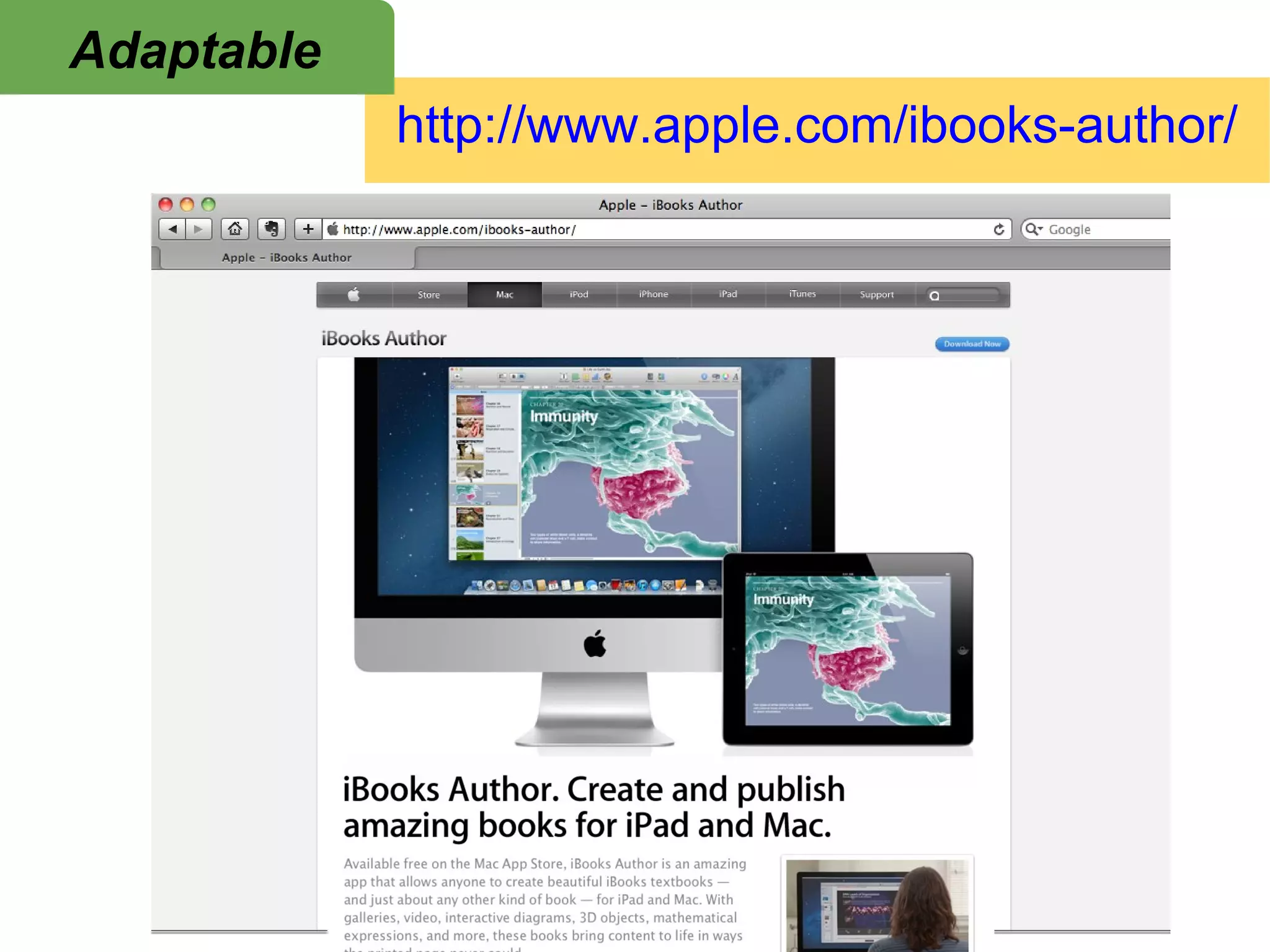 http://www.apple.com/ibooks-author/
Adaptable
 