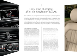 Three rows of seating,
all at the forefront of luxury.
While any full - size SUV can offer interior space that looks generous by the numbers, how it
makes you feel is an entirely different measure — especially in the third row. In the GL, even
the rearmost cabin makes your comfort a foremost priority. From either of its wide rear doors,
an EASY-ENTRY® feature — also available with power activation — moves the 2nd-row seat out
of your way, so you can step right in. The second row also reclines and can be heated. And
the front seats offer first-class treatment that ranges from standard heating to an available
massage. As ingenious as it is thoughtful, the GL‑ Class goes all out to welcome everyone in.

Front-row seats with first-rate luxury.
Standard heated power front seats are designed
for enduring comfort, further enhanced by a 4-way
power lumbar support for the driver. The Premium 1
Package5 adds power lumbar adjustment for the
front passenger, 3‑position memory for each front
seat, plus power-folding side mirrors and a power
steering column — the settings for which are stored
in the driver-seat memory. Also available5 are the
cooling comfort of Active Ventilated front seats,
along with multicontour front seats that let you
fine-tune your lumbar, shoulder and thigh support.
They can also offer you a lower-back massage on
demand, with settings from gentle to invigorating.
To further elevate the driver’s pleasure, there’s a
choice of a hand - finished wood/leather steering
wheel, or a heated steering wheel that can quickly
take the chill from your hands on a cool morning.

Exclusive comfort that’s inclusive of all.
The spacious second row features 60/40 -split
seats with backrests that recline to 10 positions,
plus three head restraints and a folding center
armrest. Optional heating of the outboard seats

features timed automatic shutoff, so the driver
need not worry if passengers exit without turning
them off. The shapely dual 3rd -row seats feel more
like a pair of well-made chairs than a bench on
the floor, offering both a comfortable posture and
commanding view out the deep -tinted windows.

Ambience with a sense of abundance.
The many thoughtful amenities of the GL‑ Class are
both relaxing and rejuvenating. Power windows are
provided for every seating row, including 3rd - row
vent windows. Dual - pane front door glass further
subdues noise in the GL 550 and GL 63 AMG. The
dual-zone climate control monitors humidity while
filtering dust, pollen and odors from the cabin air.
An available 3‑ zone system5 adds rear - cabin air
conditioning with its own controls. At nighttime,
available illuminated front door sills and multicolor
ambient lighting5 offer a warm and lasting welcome.
And at any hour, the available Panorama roof 5 lets
the passengers take in the sun or the stars through
a giant span of heat - rejecting tinted glass. The
power front section tilts up or slides open, while a
power screen can shade the first and second rows.

 