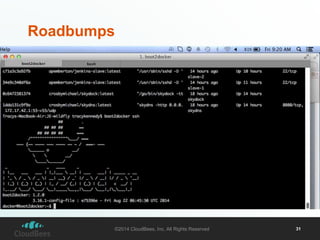 Roadbumps 
©2014 CloudBees, Inc. All Rights Reserved 31 
 