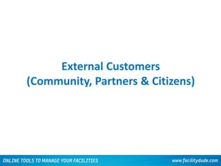 External Customers
(Community, Partners & Citizens)
46
 