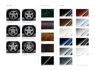Wheel choices.

Interior wood trim.

Paintwork.

Cinnabar Red metallic

Diamond Silver metallic 24

Diamond White metallic 32

Iridium Silver metallic

Lunar Blue metallic

19 twin 5 -spoke (ML 350 and
ML 350 BlueTEC)

Black

Dakota Brown metallic

Obsidian Black metallic

Palladium Silver metallic

Anthracite Poplar

Polar White 24

19 AMG 5 - spoke (ML 550 and
optional Sport Package)

Brown Satin Ash

20 twin 5 -spoke (optional on
ML 350 and ML 350 BlueTEC)

20 AMG 5 - spoke (optional on
ML 550, Sport Package Plus One)
Burl Walnut

20 AMG 5 -spoke (ML 63 AMG)

21 AMG twin 5 - spoke (optional
on ML 63 AMG)

Eucalyptus
(ML 350 and ML 350 BlueTEC)

designo Piano Black Lacquer

Steel Grey metallic

Please see endnotes on back cover.

 