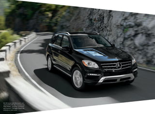 ML 350 shown with Black paint, and
optional KEYLESS ‑GO, Panorama roof,
PARKTRONIC, and Driver Assistance
and Premium 1 Packages. Please see
endnotes on back cover.

 