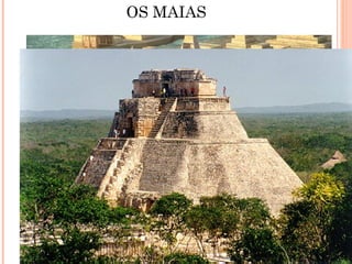 OS MAIAS
 