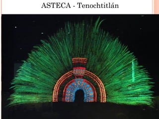 ASTECA - Tenochtitlán
 