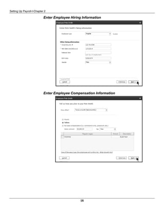 Setting Up Payroll-I-Chapter 2
18
Enter Employee Hiring Information
Enter Employee Compensation Information
 
