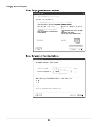 Setting Up Payroll-I-Chapter 2
20
Enter Employee Payment Method
Enter Employee Tax Information-I
 