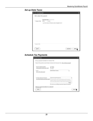 Mastering QuickBooks Payroll
25
Set up State Taxes
Schedule Tax Payments
 