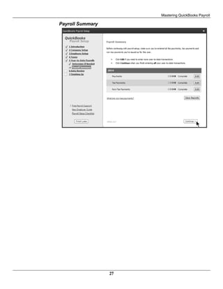 Mastering QuickBooks Payroll
27
Payroll Summary
 