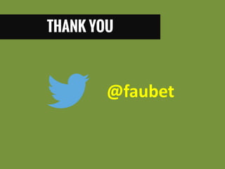 THANK YOU 
@faubet  