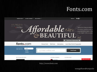 wmagalhaes@unipar.br
Fonts.com
http://www.fonts.com
 