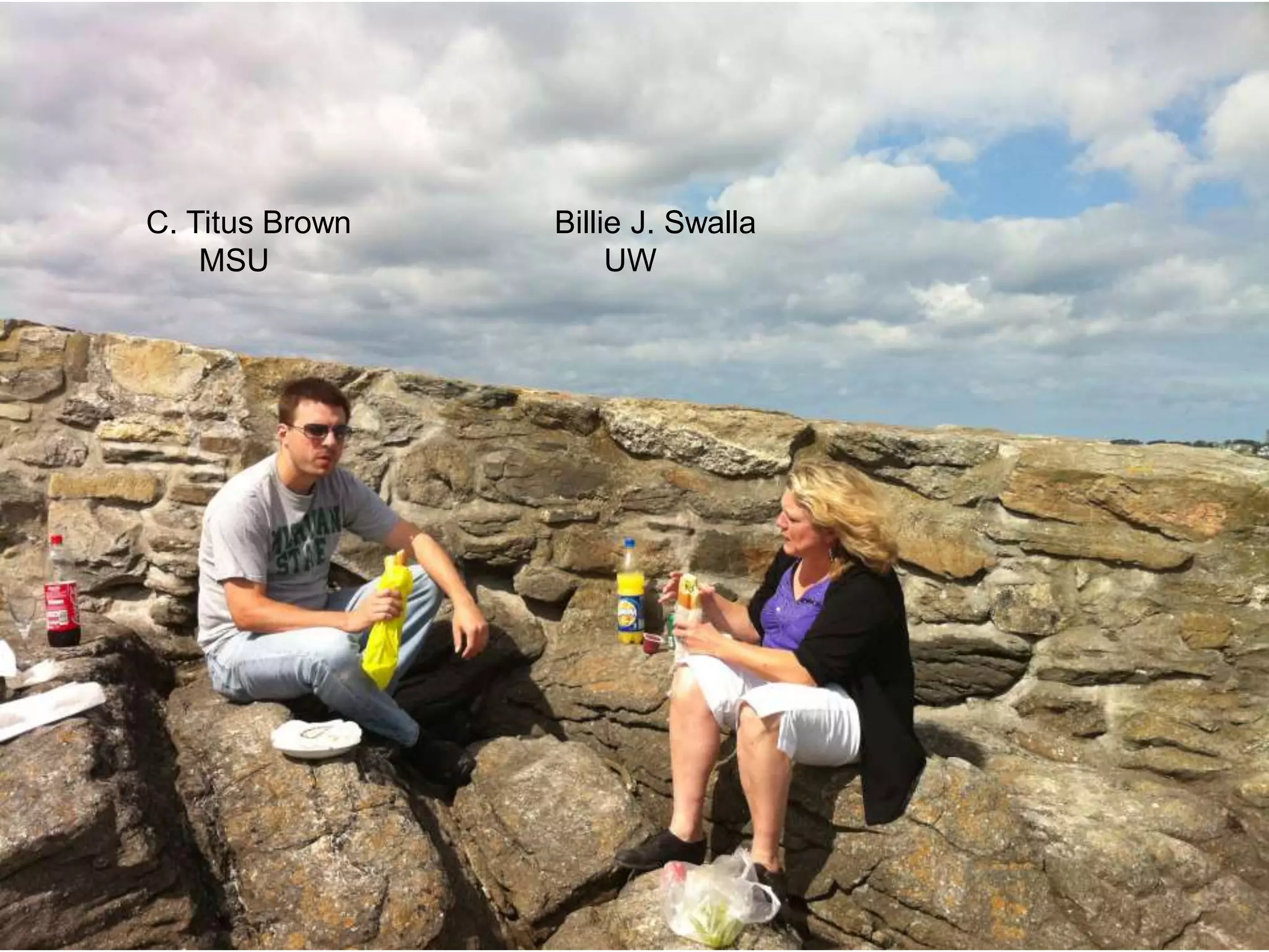 C. Titus Brown Billie J. Swalla
MSU UW
 