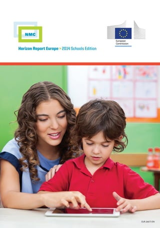 Horizon Report Europe > 2014 Schools Edition 
EUR 26673 EN  
