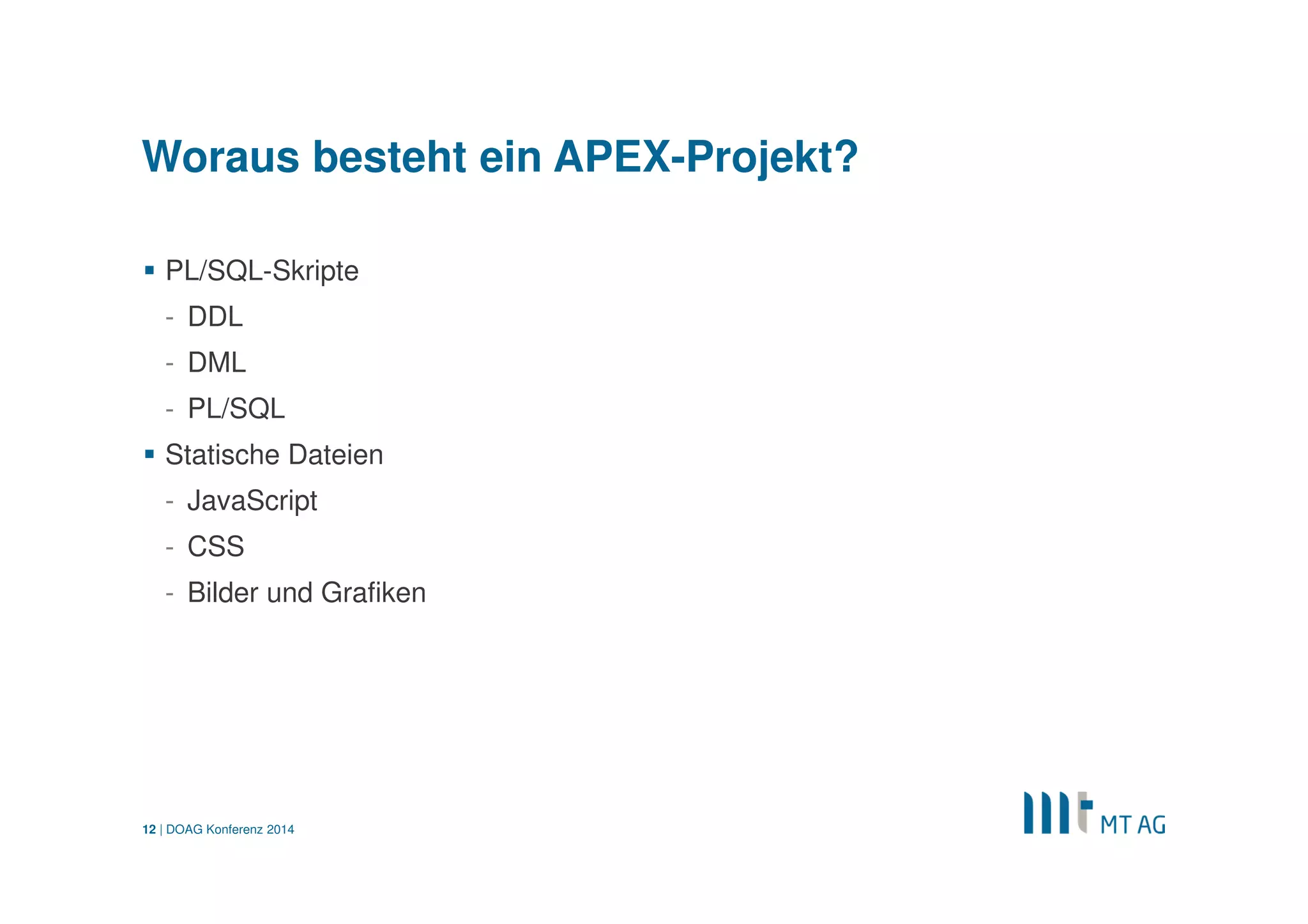 | 
Gradle build-Skript 
task hello { 
description= 'Say Hello' 
group = 'Greeting' 
doLast { 
println "Hello from $name task" 
println "Project dir is $projectDir" 
println "Project buildir is $buildDir" 
} 
} 
DOAG Konferenz 2014 
12 
Task Hello  
