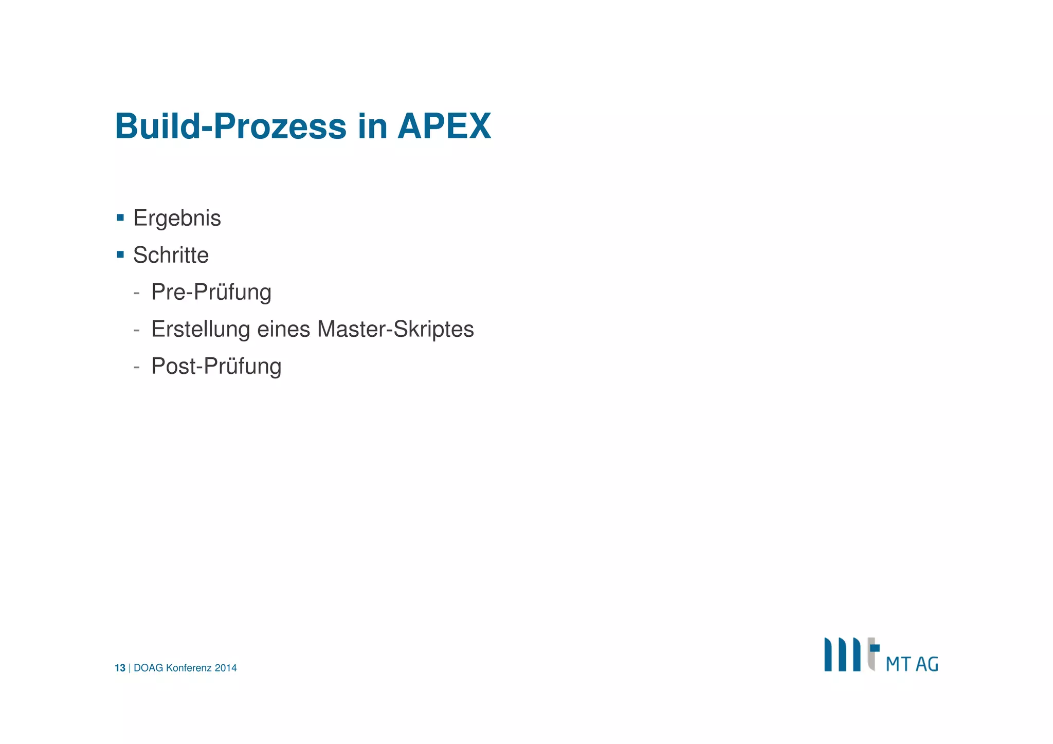 | 
Kennenlernen von Gradle (2) 
Demo 3: Gradle out the box 
-Ant-Tasks 
-Erstellung der Zip-Datei, Hochladen zur Repository 
-Dependencies 
DOAG Konferenz 2014 
13  