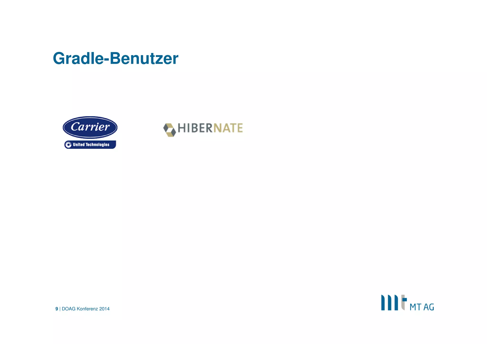 | 
Gradle Wrapper 
task wrapper(type: Wrapper){ 
gradleVersion = '2.2' 
} 
DOAG Konferenz 2014 
9 
Skript  