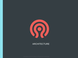 Copyright © 2014 by Inktank | Private and Confidential
ARCHITECTURE
 