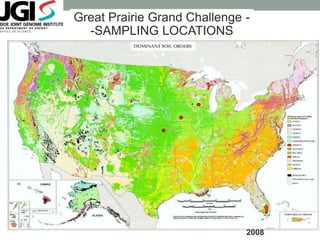 Great Prairie Grand Challenge - 
-SAMPLING LOCATIONS 
2008 
 