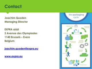 Contact 
Joachim Quoden 
Managing Director 
EXPRA aisbl 
2 Avenue des Olympiades 
1140 Brussels – Evere 
Belgium 
joachim.quoden@expra.eu 
www.expra.eu 
 