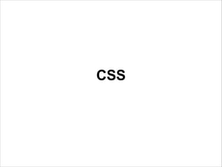 CSS

 