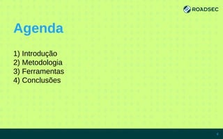 Agenda
1) Introdução
2) Metodologia
3) Ferramentas
4) Conclusões
7/15/14 4
 