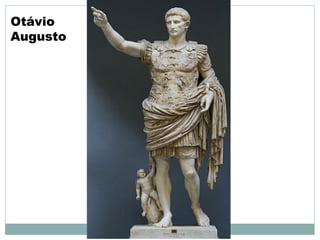 Otávio
Augusto
 