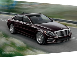 S 550 shown with Ruby Black metallic paint,
and optional Surround View System, and Driver
Assistance, Premium 1 and Sport Packages.
Please see endnotes on back cover.

 
