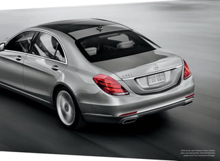 S 550 shown with Palladium Silver metallic
paint, and optional Rear Seat Entertainment
system and Driver Assistance Package.

 