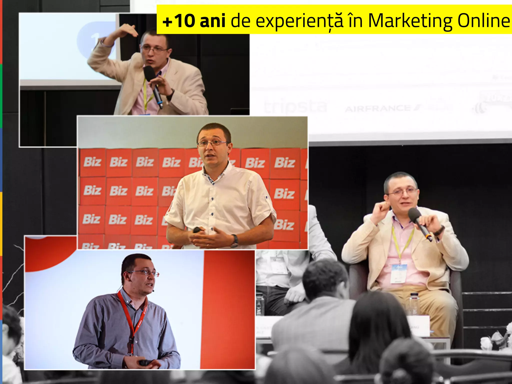 +10 ani de experiență în Marketing Online 
 