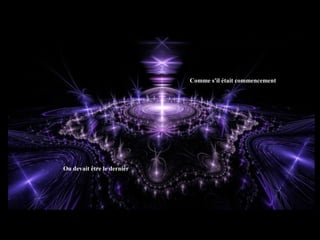 Comme s'il était commencement

Ou devait être le dernier

 