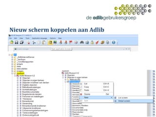 Nieuw scherm koppelen aan Adlib
 