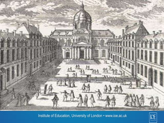 Institute of Education, University of London • www.ioe.ac.uk 
 