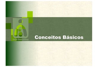 Conceitos Básicos 
 