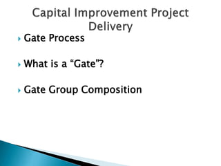 

Gate Process



What is a “Gate”?



Gate Group Composition

 