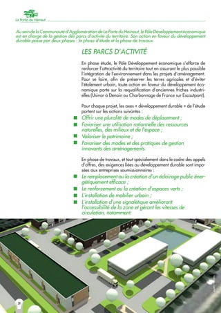 39
Au sein de la Communauté d’Agglomération de La Porte du Hainaut, le Pôle Développement économique
est en charge de la g...