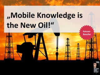 „Mobile	
  Knowledge	
  is	
  	
  
the	
  New	
  Oil!“	
  

Amuse-­‐
Bouche
	
  

Mobile	
  Adver,sing	
  

Sven	
  Ruoss	
  

Folie	
  3	
  

 