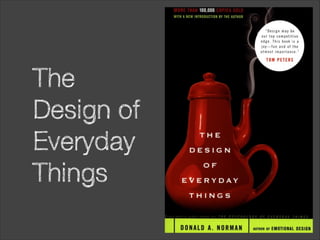 The
Design of
Everyday
Things

 