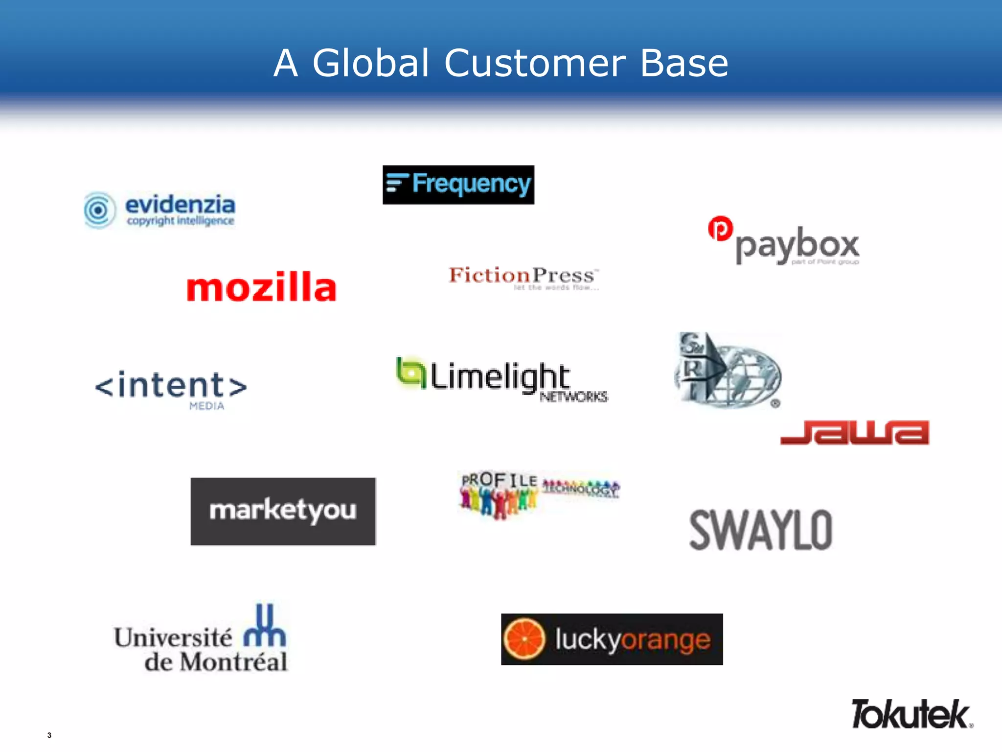 3 
A Global Customer Base 
 