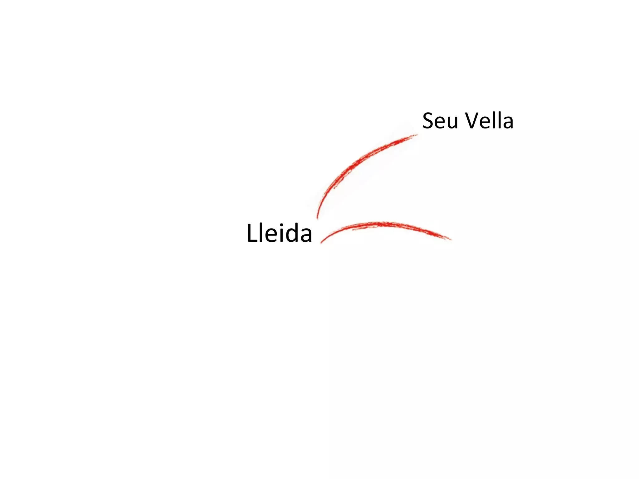 Seu	
  Vella	
  

Lleida	
  

 