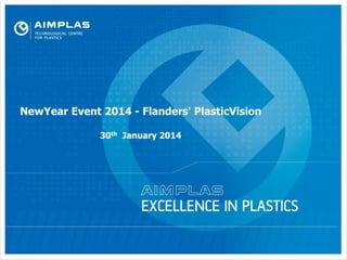 NewYear Event 2014 - Flanders' PlasticVision
30th January 2014

 