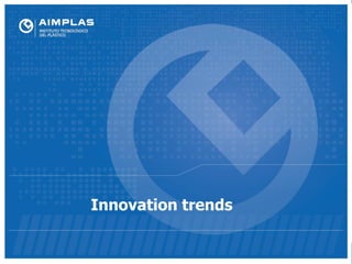 Innovation trends

 