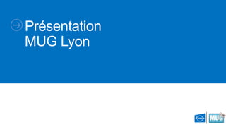 Présentation
MUG Lyon

 