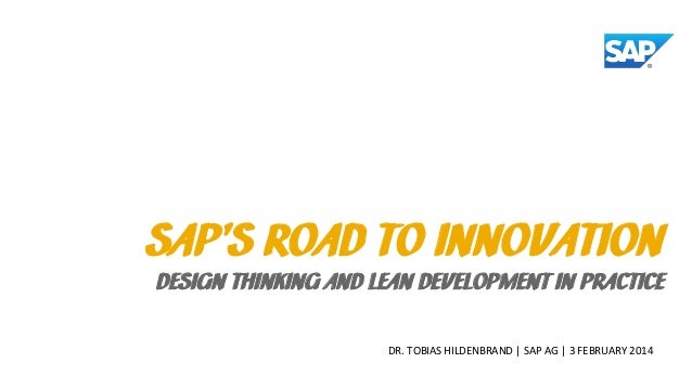 Sap S Road To Innovation Design Thinking And Lean Develompent In Pr