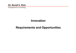 Innovation
Requirements and Opportunities

 