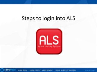 Steps to login into ALS

 